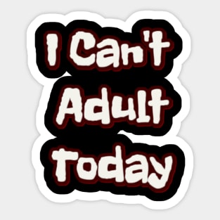 Adulting Sticker